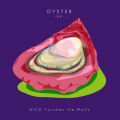 アルバム - OYSTER -EP- / NICO Touches the Walls