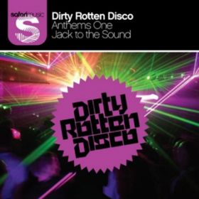 Jack To The Sound (DJs From Mars Club Remix) / Dirty Rotten Disco