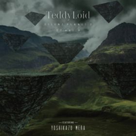 Ao - SILENT PLANET 2 EP volD6 featD ėǔ / TeddyLoid