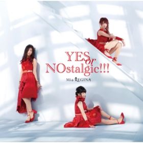 Ao - YES or NOstalgic!!! / Mia REGINA