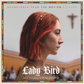 Ao - Lady Bird - Soundtrack from the Motion Picture / Various Artists