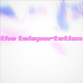 White out / the teleportation