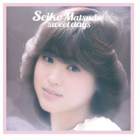 アルバム - Seiko Matsuda sweet days / 松田 聖子