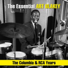 Ao - The Essential Art Blakey - The Columbia  RCA Years / Art Blakey  The Jazz Messengers