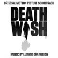Ao - Death Wish (Original Motion Picture Soundtrack) / Ludwig Goransson