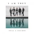 I AM THEY̋/VO - How Far We've Come