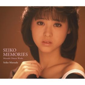 SEIKO MEMORIES 〜Masaaki Omura Works〜 / 松田 聖子