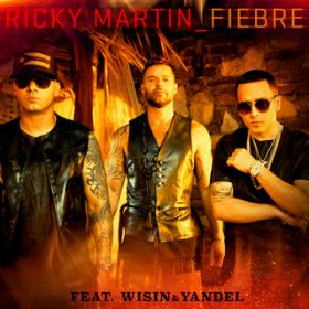 アルバム - Fiebre feat． Wisin／Yandel / RICKY MARTIN