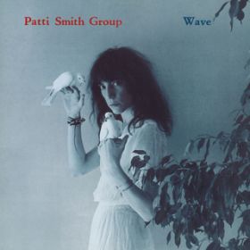 Ao - Wave / Patti Smith Group