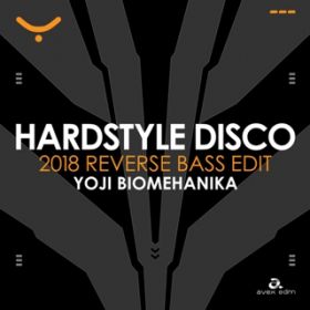HARDSTYLE DISCO (2018 REVERSE BASS EDIT) / YOJI BIOMEHANIKA