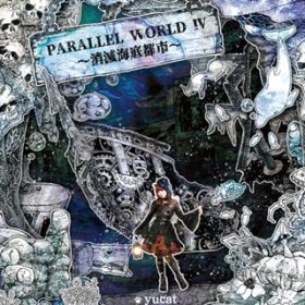 Ao - PARALLEL WORLD IV / yucat
