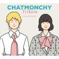 アルバム - CHATMONCHY Tribute 〜My CHATMONCHY〜 / フジファブリック