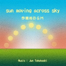 Ao - Sun moving across sky - Ɨp BGM / JUN TAKAHASHI