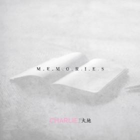 Memories (featD n) / CHARLIE