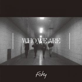 Who We Are / FAKY