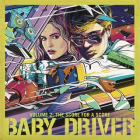 Ao - Baby Driver Volume 2: The Score for A Score / Various Artists
