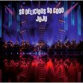 アルバム - JUJU BIG BAND JAZZ LIVE "So Delicious, So Good" / JUJU