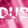 DUB SQUAD̋/VO - STAND!