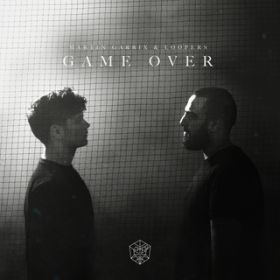 Game Over / Martin Garrix^Loopers