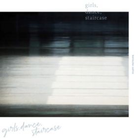 アルバム - 映画『リズと青い鳥』オリジナルサウンドトラック「girls,dance,staircase」 / kensuke ushio