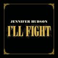 Jennifer Hudson̋/VO - I'll Fight (From hRBGh Soundtrack)