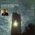 Ao - Be Still My Soul / George Beverly Shea