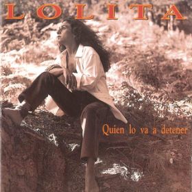 Quien Lo Va a Detener / Lolita