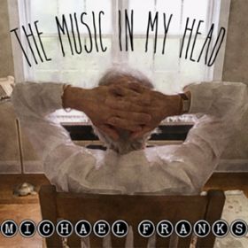 Ao - The Music In My Head / MICHAEL FRANKS