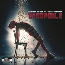 Ao - Deadpool 2 (Original Motion Picture Soundtrack) / Various Artists
