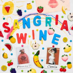 Sangria Wine / Pharrell Williams^Camila Cabello