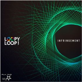 Infringement(Original Mix) / Loopy Loop!