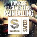 LowKiss̋/VO - Rain Falling (Club Mix) [feat. Clare Elise]
