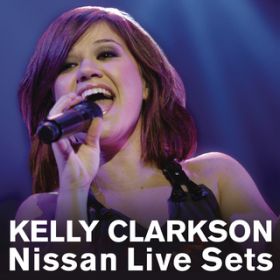 Sober (Nissan Live Sets At Yahoo! Music) / Kelly Clarkson