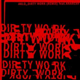 Dirty Work / AKLO