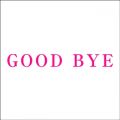 Coccő/VO - GOOD BYE