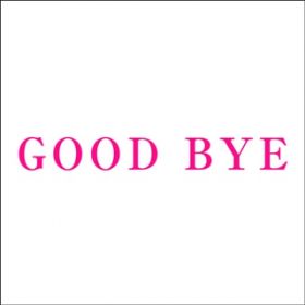 GOOD BYE / Cocco