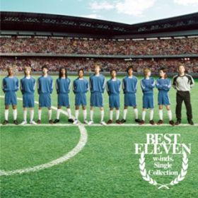 Ao - w-indsDSingle Collection "BEST ELEVEN" / w-indsD