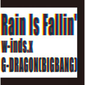 Ao - Rain Is Fallin'^HYBRID DREAM(ʏ) / w-indsD