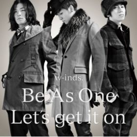 Ao - Be As One^Let's get it on(ʏ) / w-indsD