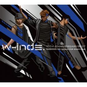 Ao - w-indsD10th Anniversary Best Album-We dance for everyone-() / w-indsD