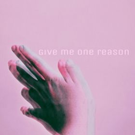 Give Me One Reason / SHACHI