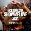 Mobin Master̋/VO - Show Me Love 2K14