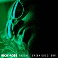 Rick Ross̋/VO - Green Gucci Suit feat. Future