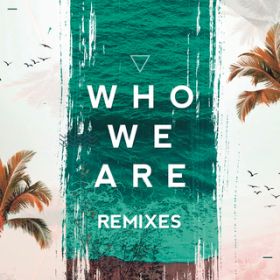 Ao - Who We Are (Remixes) / FTampa