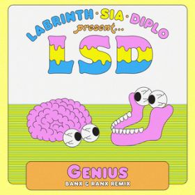 Genius (Banx  Ranx Reggae Remix) featD Sia^Diplo^Labrinth / LSD