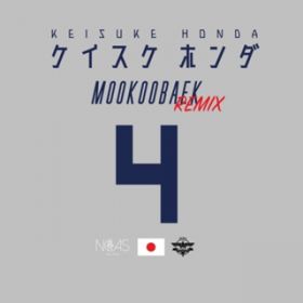 Keisuke Honda (Remix) [featD TENZAN] / MOOKOOBAEK