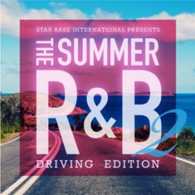 Ao - Star Base International Presents The Summer RB 2 -Driving Edition- / Various Artists