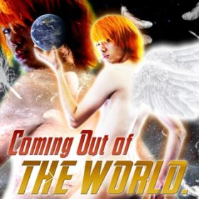 Coming Out of THE WORLDD / CIGAĂ