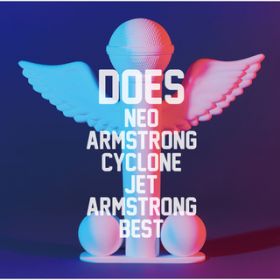 アルバム - Neo Armstrong Cyclone Jet Armstrong Best / DOES