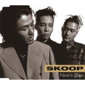 Nice'n Slow (Acoustic Version) / SKOOP